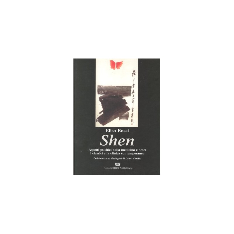 SHEN - Aspetti psichici nella medicina cinese: i classici e la clinica contemporanea